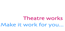 Theatre works, make it work for you - Cascade Theatre  professional training, workshops, plays